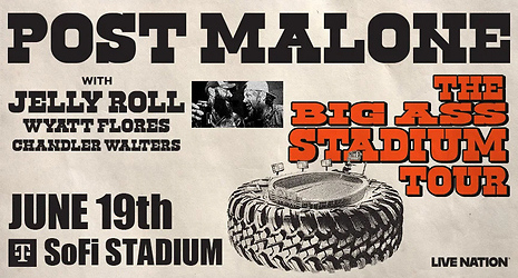 Post Malone with Jelly Roll in Inglewood at SoFi June 19th